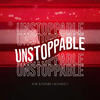 Unstoppable by Emma Lachance