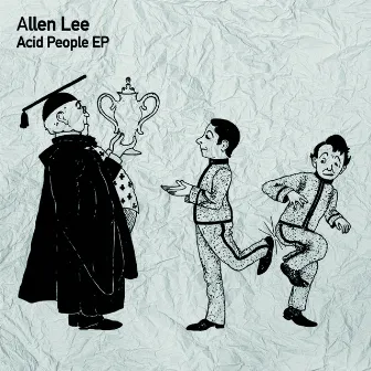 Acid People EP by Allen Lee