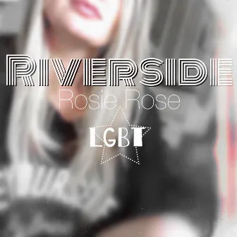 Riverside by Rosie Rose