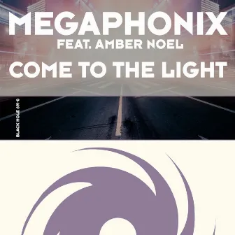 Come to the Light by Megaphonix