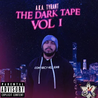 The Dark Tape Vol. by A.K.A. TyRaNt