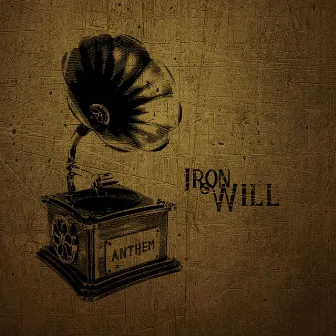 Anthem by Iron Will