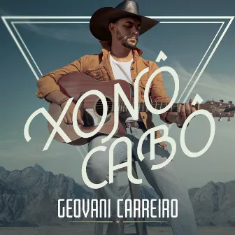 Xonô Cabô by Geovani Carreiro