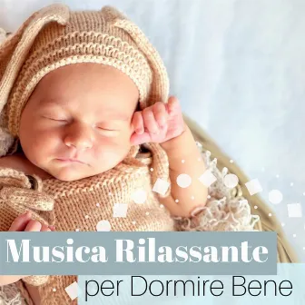 Musica Rilassante per Dormire Bene - Suoni della Natura Rilassanti per Far Dormire i Bambini by Dormire Bene