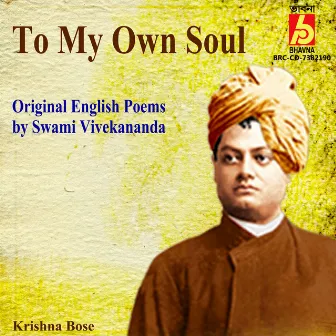 To My Own Soul by Krishna Bose