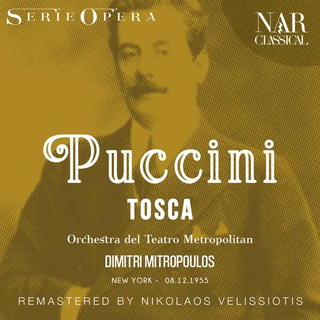 Tosca, S. 69, IGP 17, Act II: "Tosca, finalmente mia" (Scarpia, Tosca)