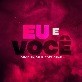 Eu e Voce by Asaf Elias