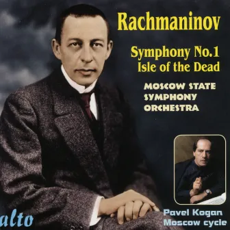 Rachmaninov: Symphony No. 1 In D Minor; Isle Of The Dead by Pavel Kogan