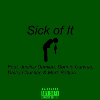 Sick of It by Mike $onata