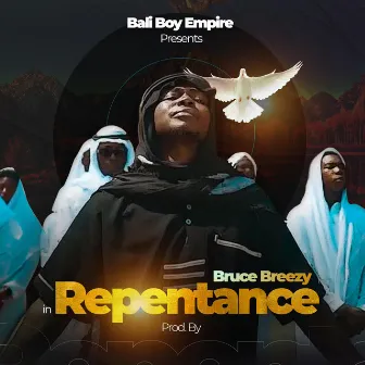 Repentance by Bruce Breezy