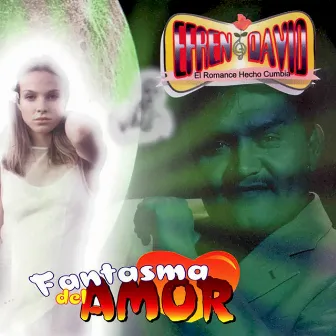 Fantasma del Amor by Efrén David