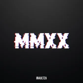 MMXX by Iraultza