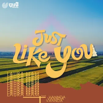 Just Like You (feat. VannDa) by Laura Mam