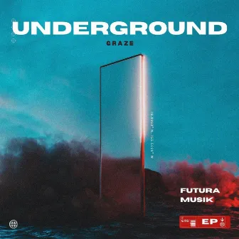 Underground by Graze