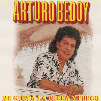 Me Gusta La Chela Y Fuego by Arturo Bedoy