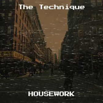 The Technique by Housework