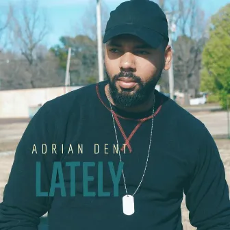 Lately - Remastered by Adrian Dent