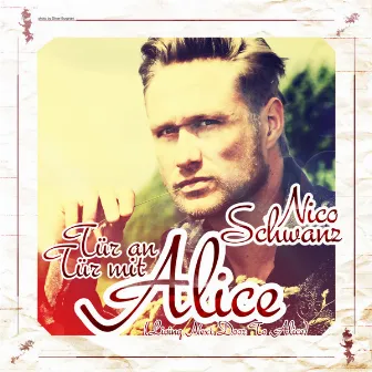 Tür an Tür mit Alice (Living next door to Alice) by Nico Schwanz