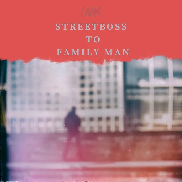 Street Boss To Family Man