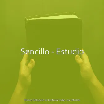 Sencillo - Estudio by Musica Relajante de Guitarra Todas Las Estrellas