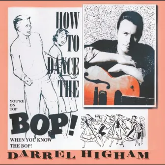 How To Dance the Bop by Darrel Higham