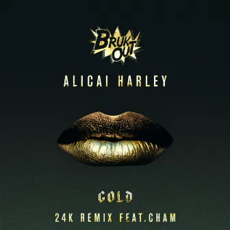 Gold (24K Remix) by Alicai Harley