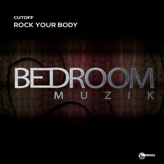 Rock Your Body by CutOff