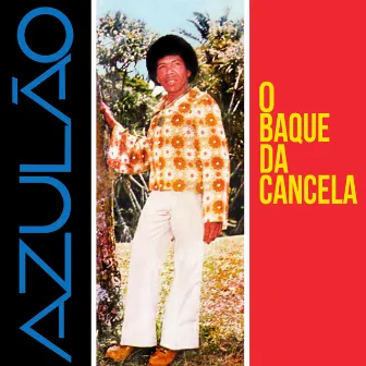 O Baque Da Cancela by Azulão