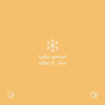 After 8 (Live) by Lydia Samuel