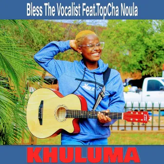 Khuluma by Bless The Vocalist