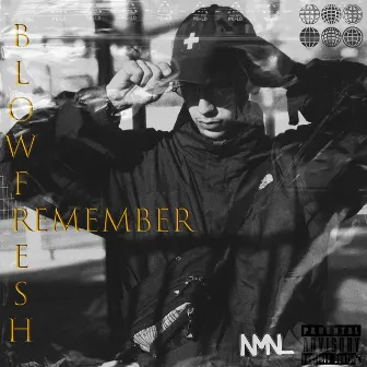 Remember by Blowfresh