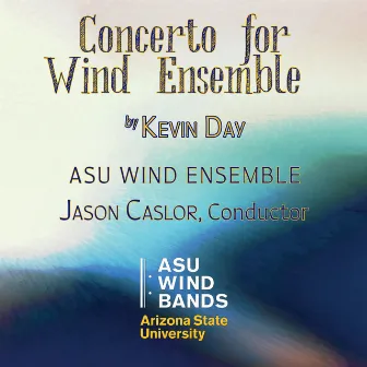 Concerto for Wind Ensemble by Kevin Day