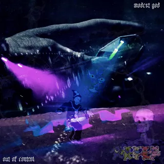 OUT OF CONTROL by Modest God