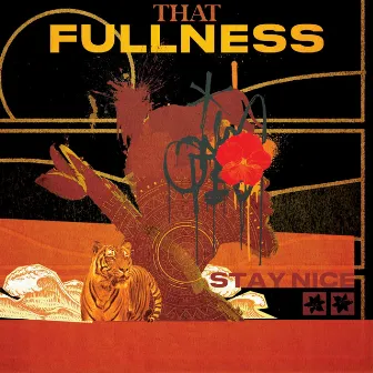 That FULLness by Stay Nice