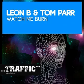 Watch Me Burn by Tom Parr