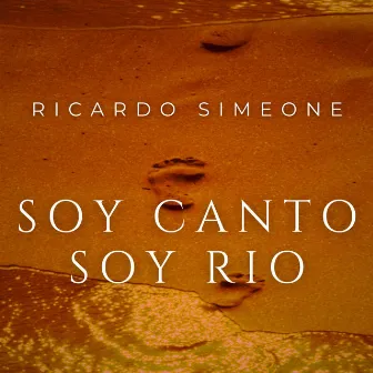 Soy canto, soy rio by Ricardo Simeone