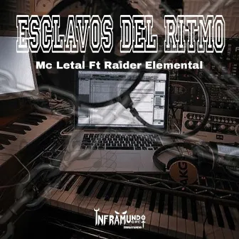 Esclavos del Ritmo by Mc Letal