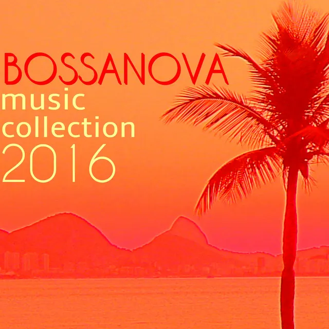 Bossanova Music Collection 2016 - Spring Break Party, Sensual Latin Jazz