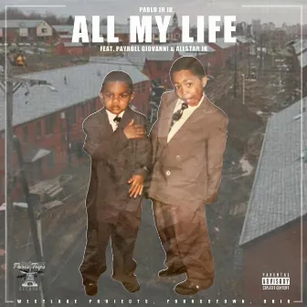 All My Life by Pablo Jr Jr