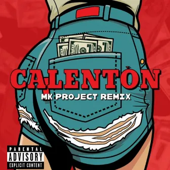 Calentón by Mk Project