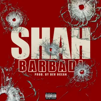 Barbadi by SHAH