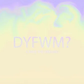 Dyfwm? by Icarus the Dreamer