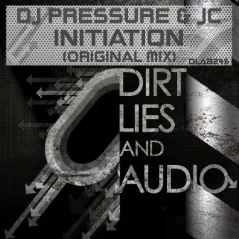 Initiation by Dj Pressure