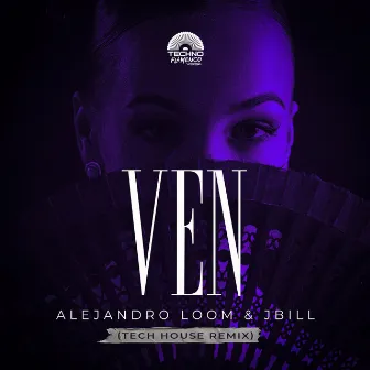 Ven (Tech House Remix) by Alejandro Loom