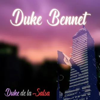 Duke de la Salsa by Duke Bennet