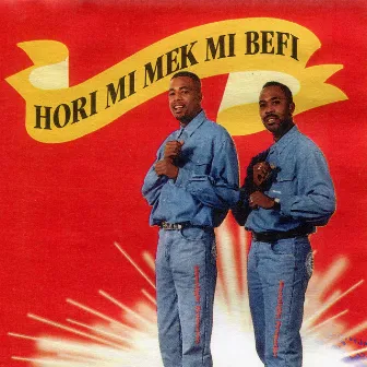 Hori Mi Mek Mi Befi by Glenn Sno