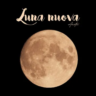 Luna Nuova by Aristea