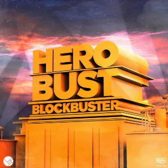 Blockbuster by Herobust