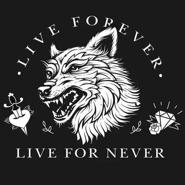 Live Forever // Live For Never