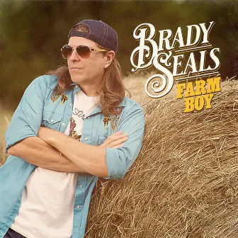 Farm Boy by Brady Seals